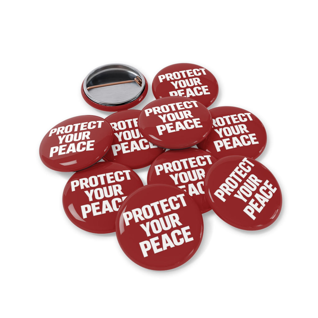 Protect Your Peace Round Pin — Red Motivational Button Badge