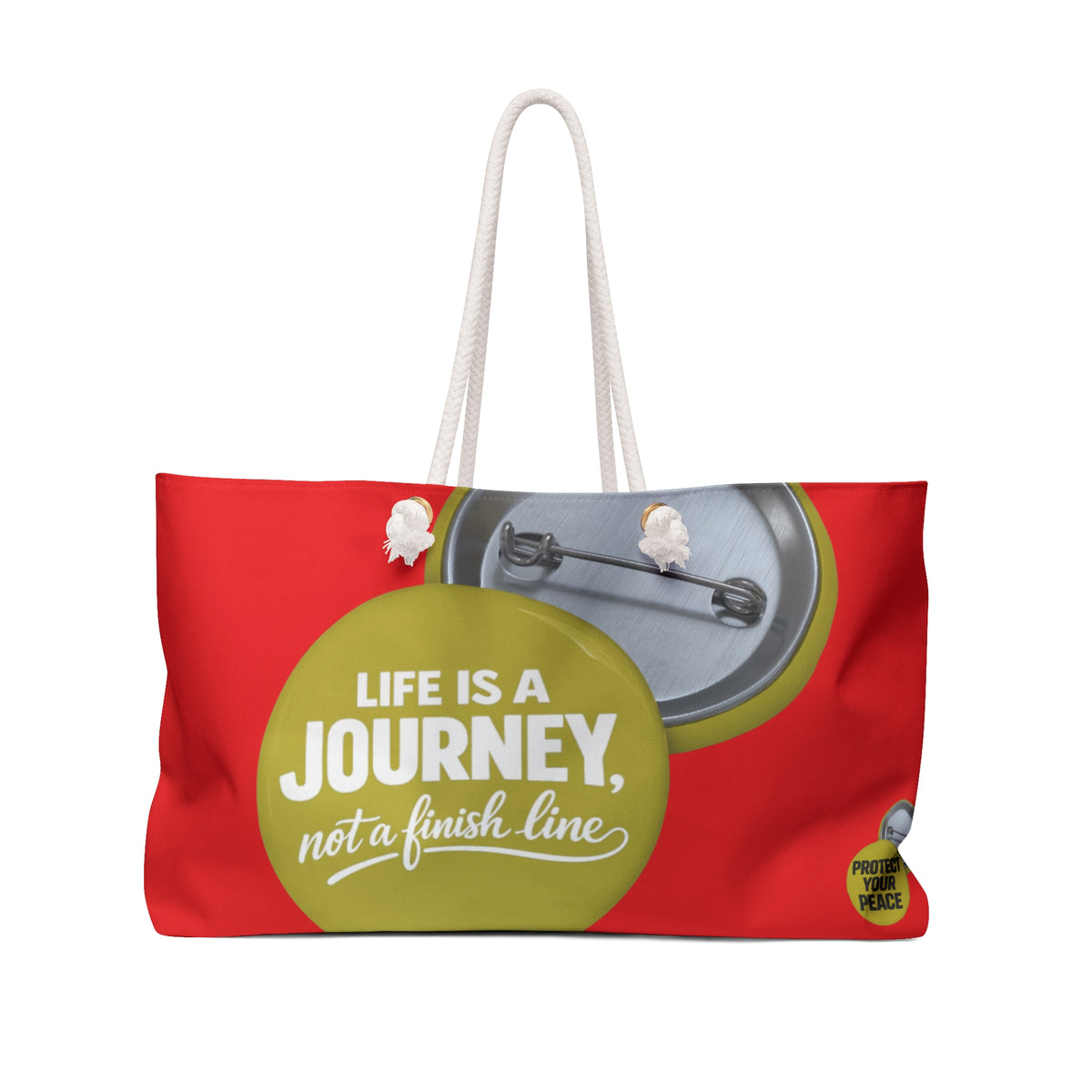 Weekender Bag — "Life Is a Journey, Not a Finish Line" Travel Tote