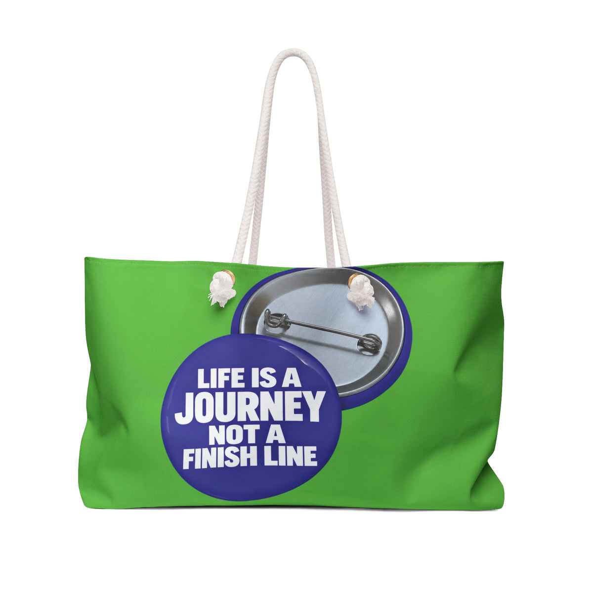 Inspirational Weekender Bag – “Life Is A Journey Not A Finish Line” Travel Tote