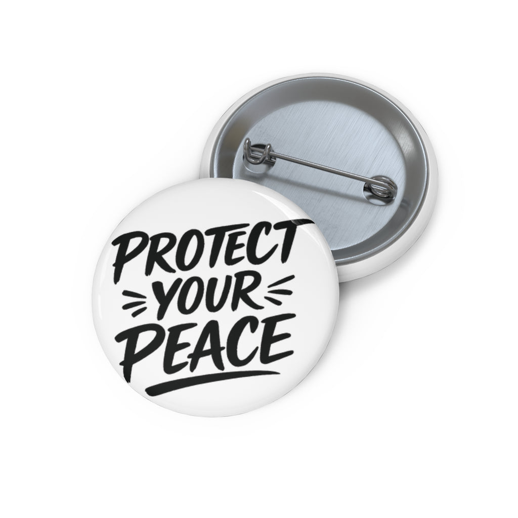 Protect Your Peace Pin Button — Inspirational Mental Health Badge