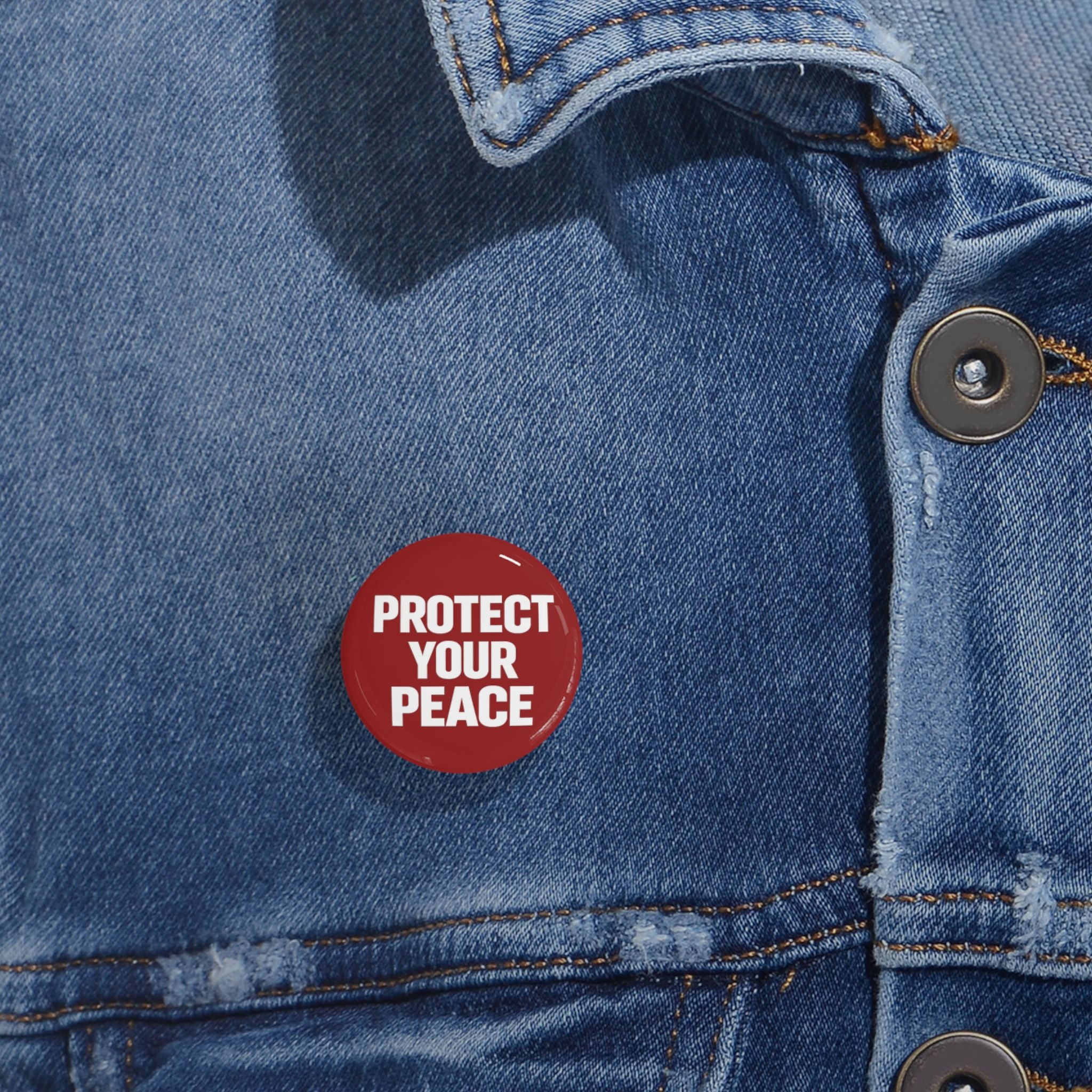 Protect Your Peace Round Pin — Red Motivational Button Badge