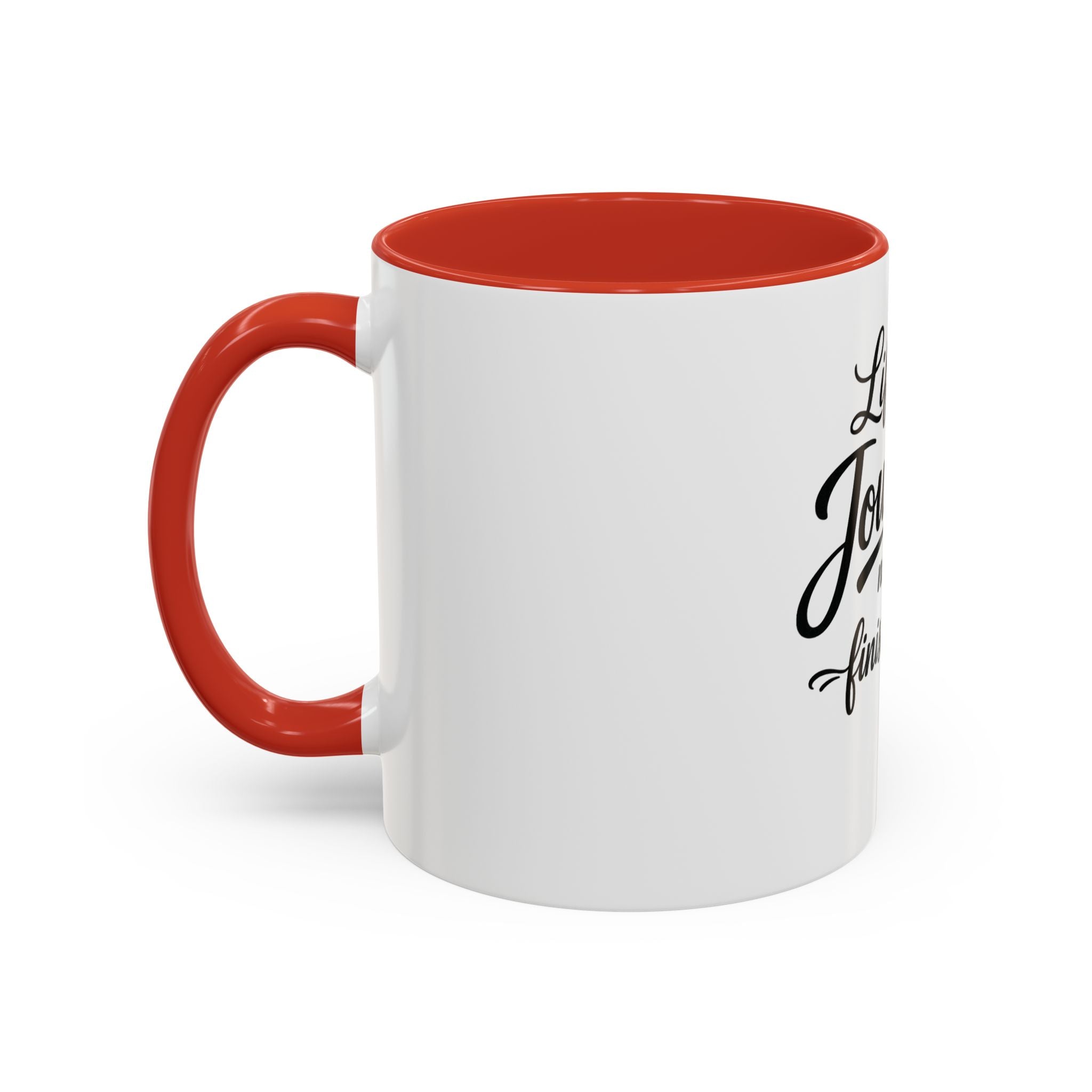 Life Is a Journey Not a Finish Line Accent Coffee Mug – Inspirational Quote Ceramic Mug (11/15oz)