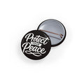 Protect Your Peace Round Pin - Inspirational Button Badge