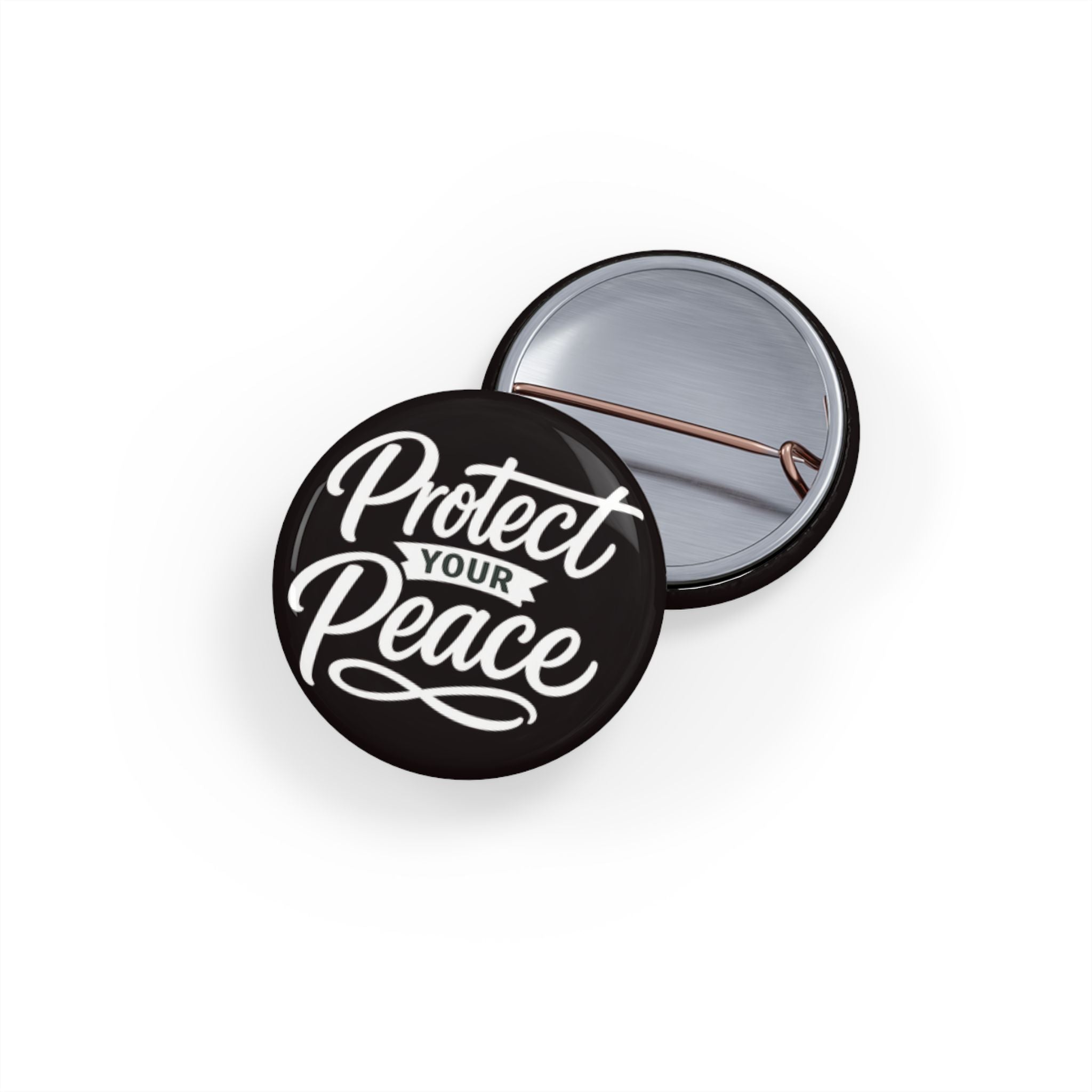 Protect Your Peace Round Pin - Inspirational Button Badge