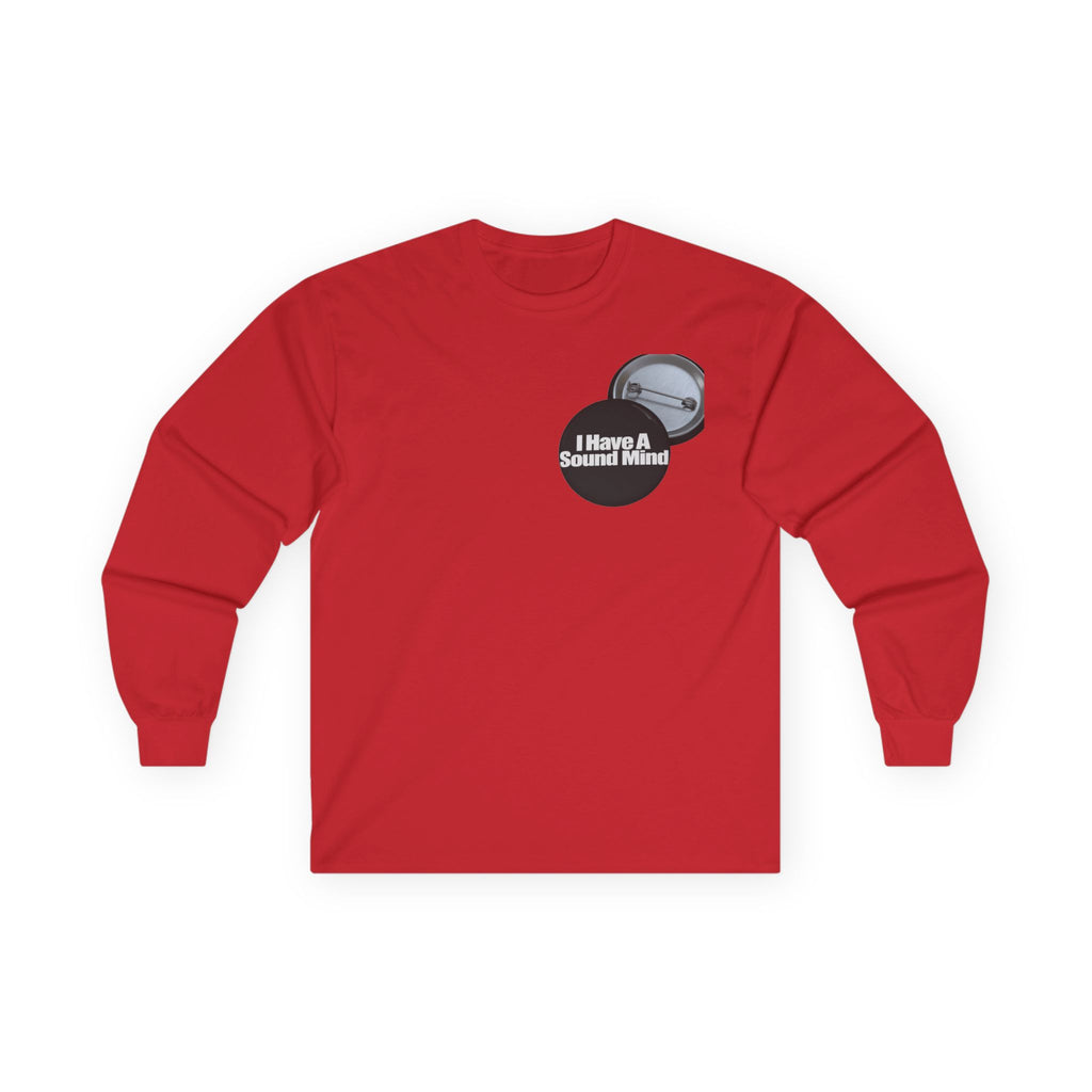 I Have a Sound Mind Inspirational Long Sleeve Tee