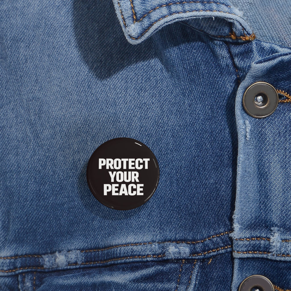 Protect Your Peace Pin — Round Enamel Button Badge