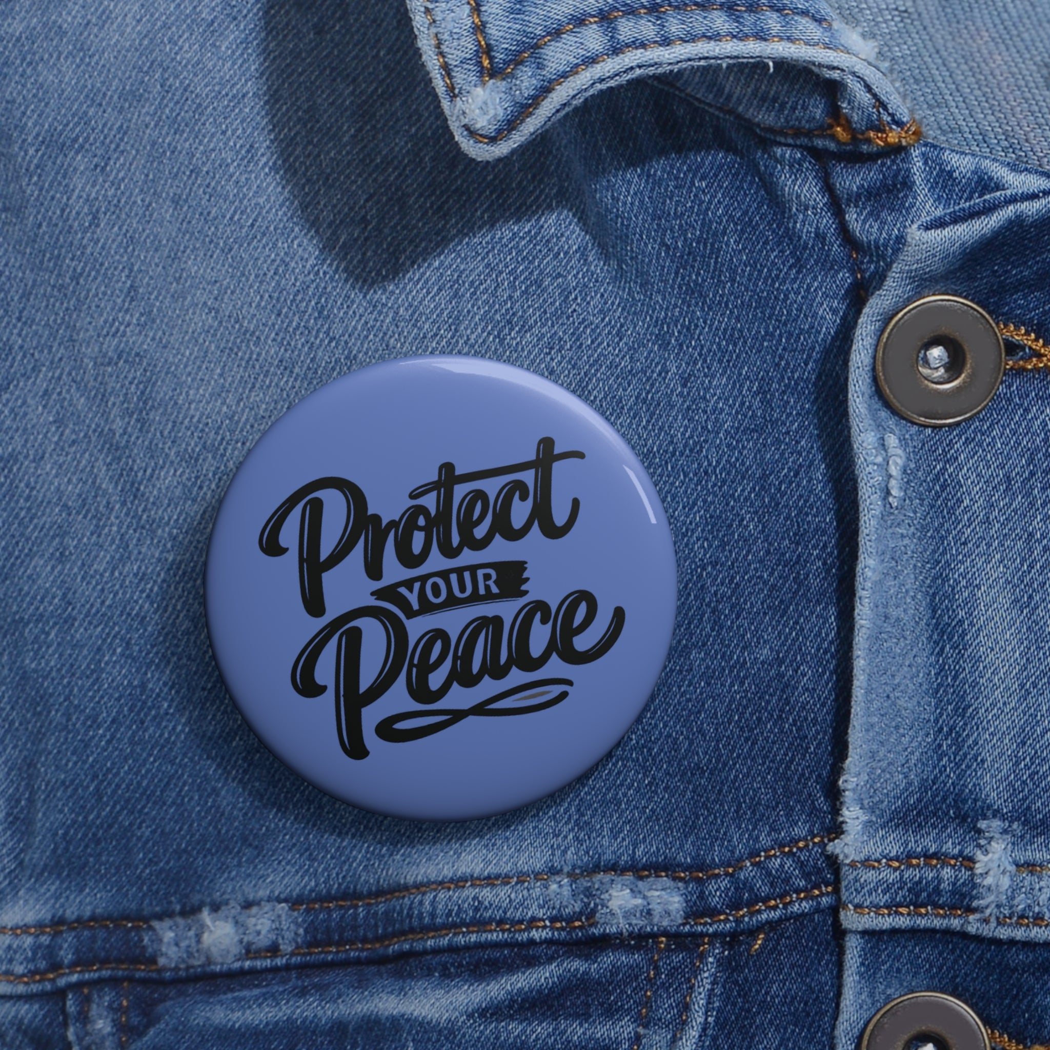 Protect Your Peace Pin Button — Blue Motivational Lapel Pin