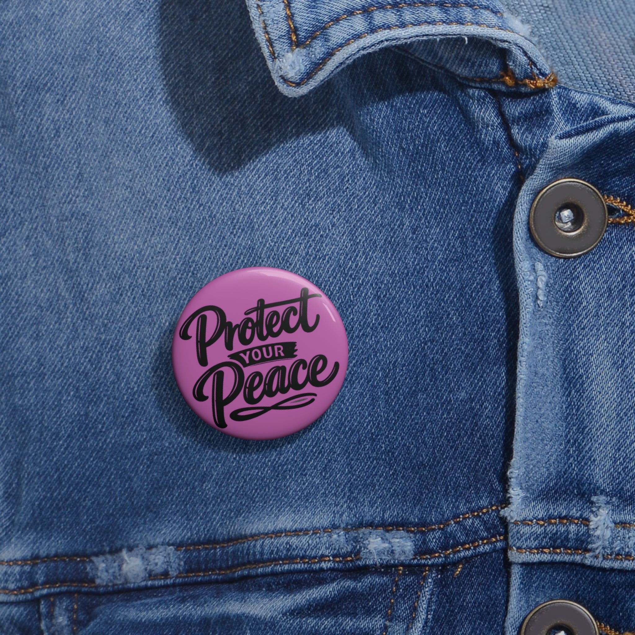 Protect Your Peace Pin Button — Pink Inspirational Badge for Jackets & Bags