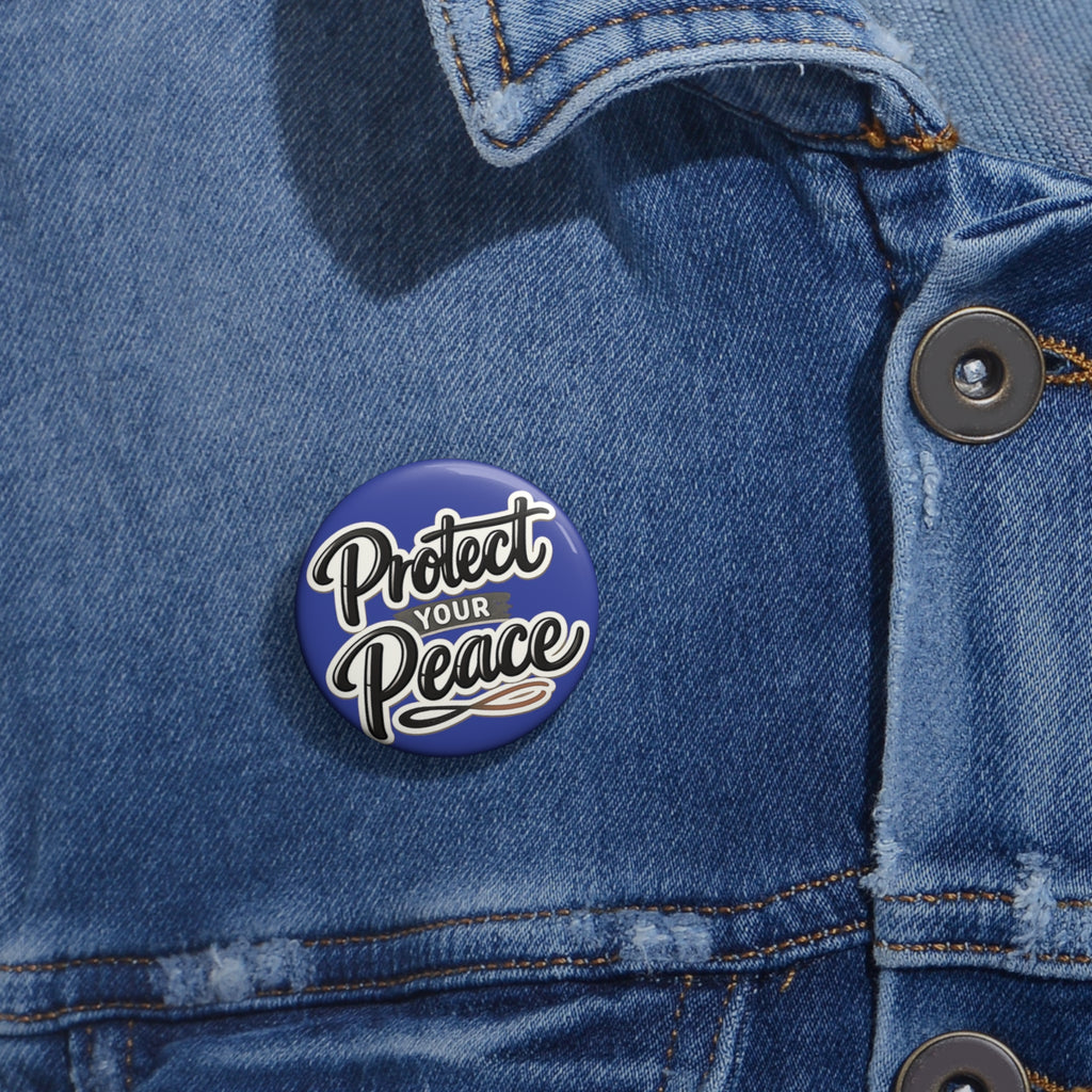 Protect Your Peace Pin Button — Blue Inspirational Badge