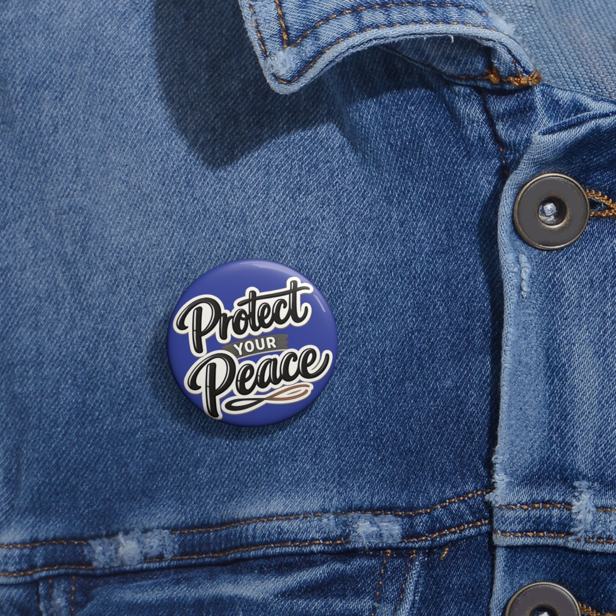 Protect Your Peace Pin Button — Blue Inspirational Badge