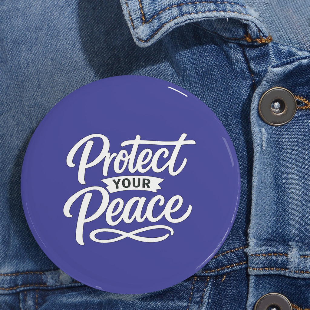 Protect Your Peace Round Pin — Inspirational Enamel Button for Jackets, Bags & Gifts