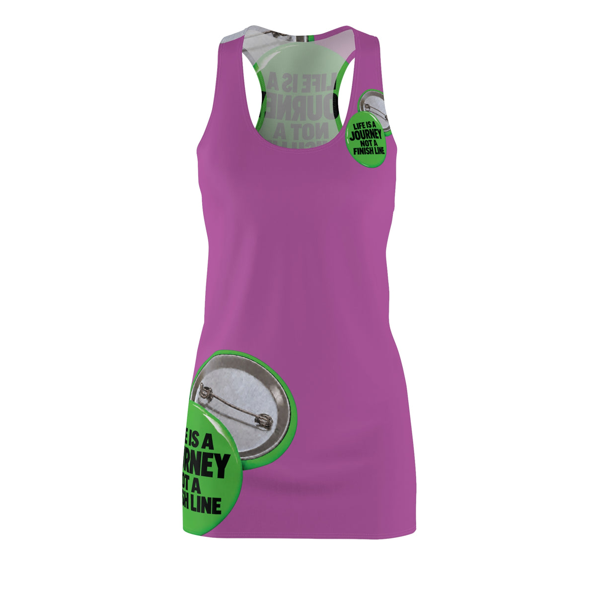 Racerback Dress - 'Life Is a Journey Not a Finish Line' Inspirational Button pin graphic.