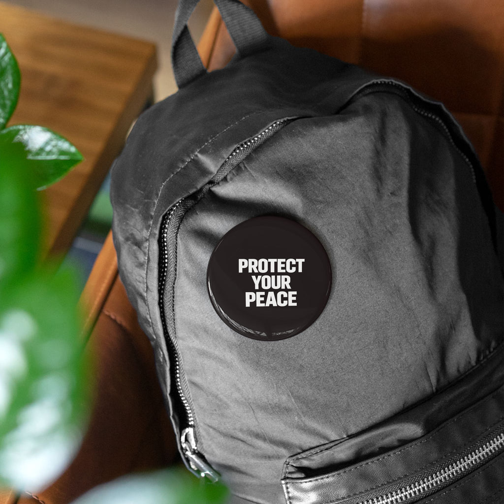 Protect Your Peace Pin — Round Enamel Button Badge