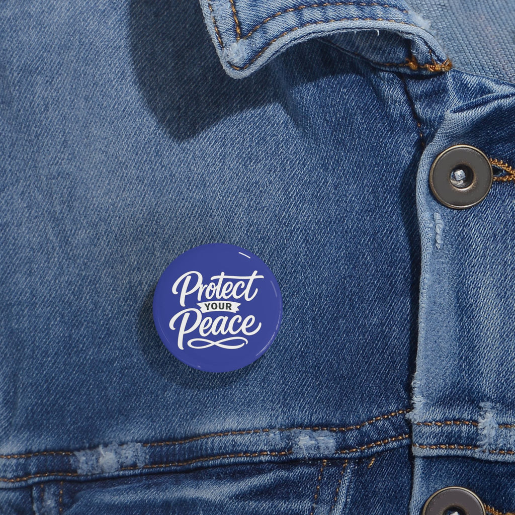 Protect Your Peace Round Pin — Inspirational Mental Health Button