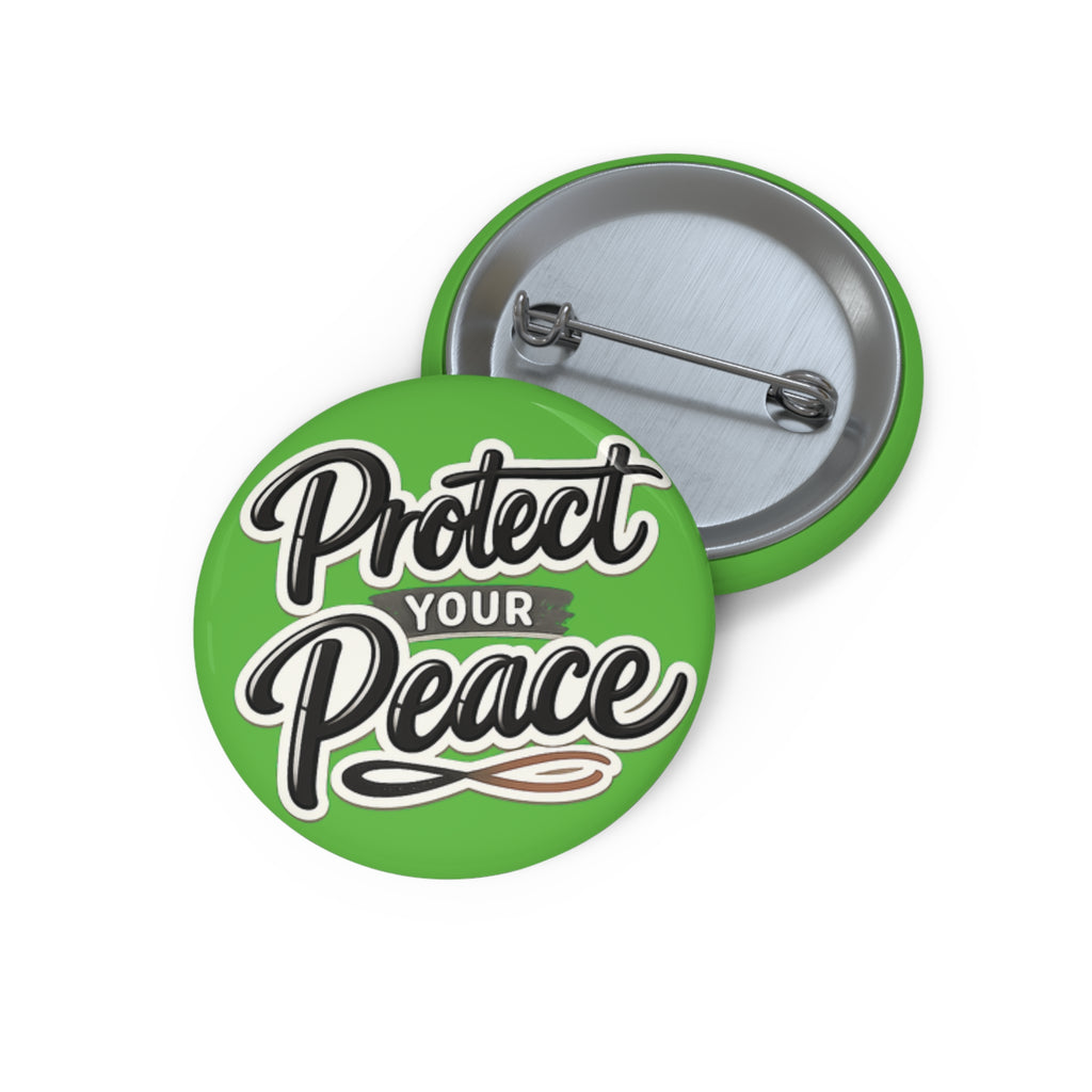 Protect Your Peace Button Pin — Motivational Enamel-Style Lapel Pin for Jackets, Bags & Gifts