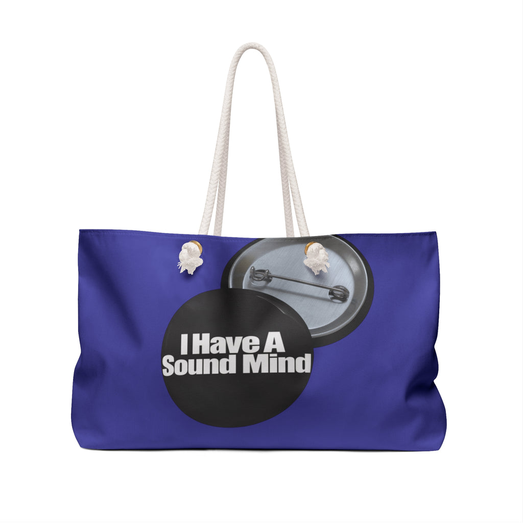 I Have a Sound Mind graphic design and protect your peace.  Weekender Bag