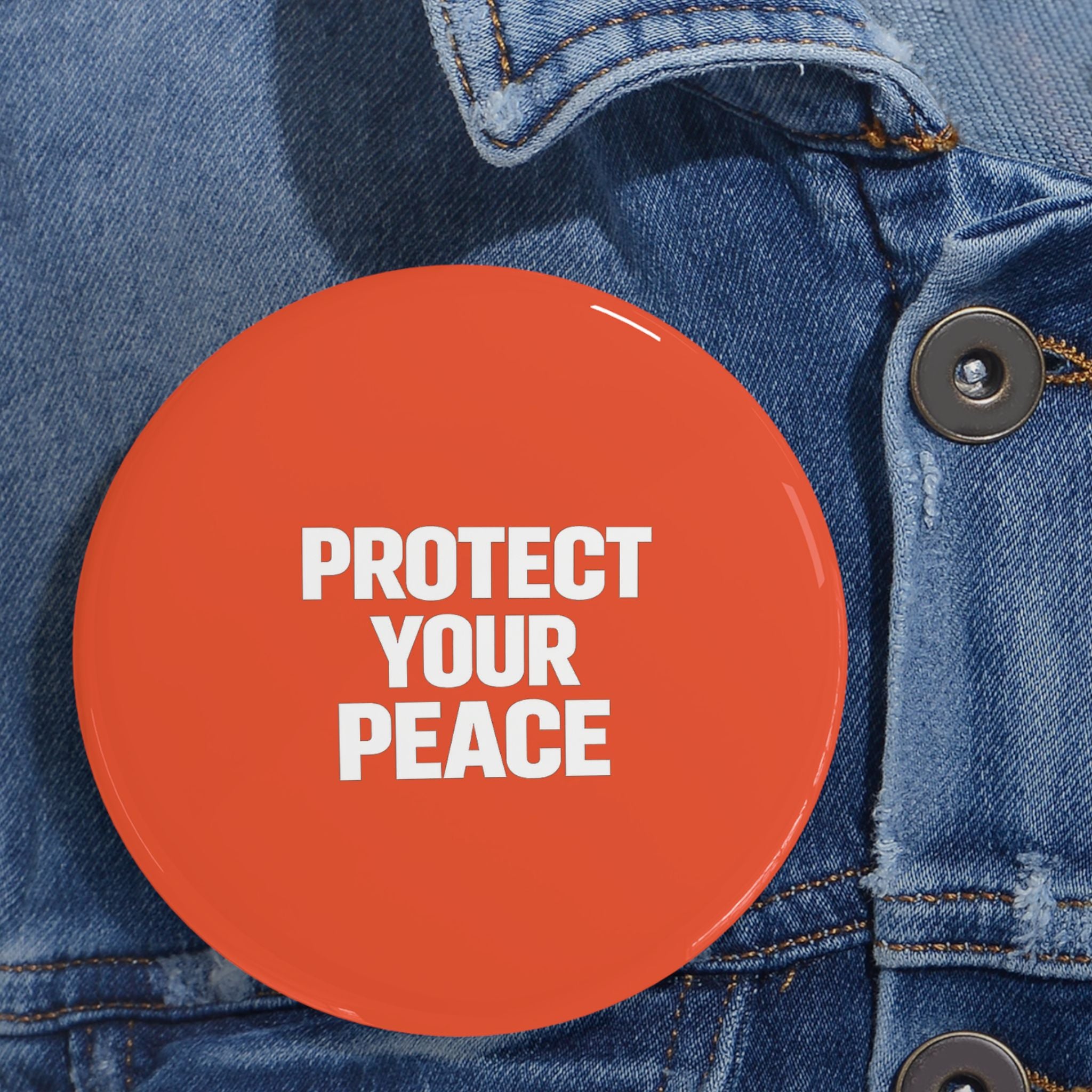 Protect Your Peace Round Pin — Red Button Badge
