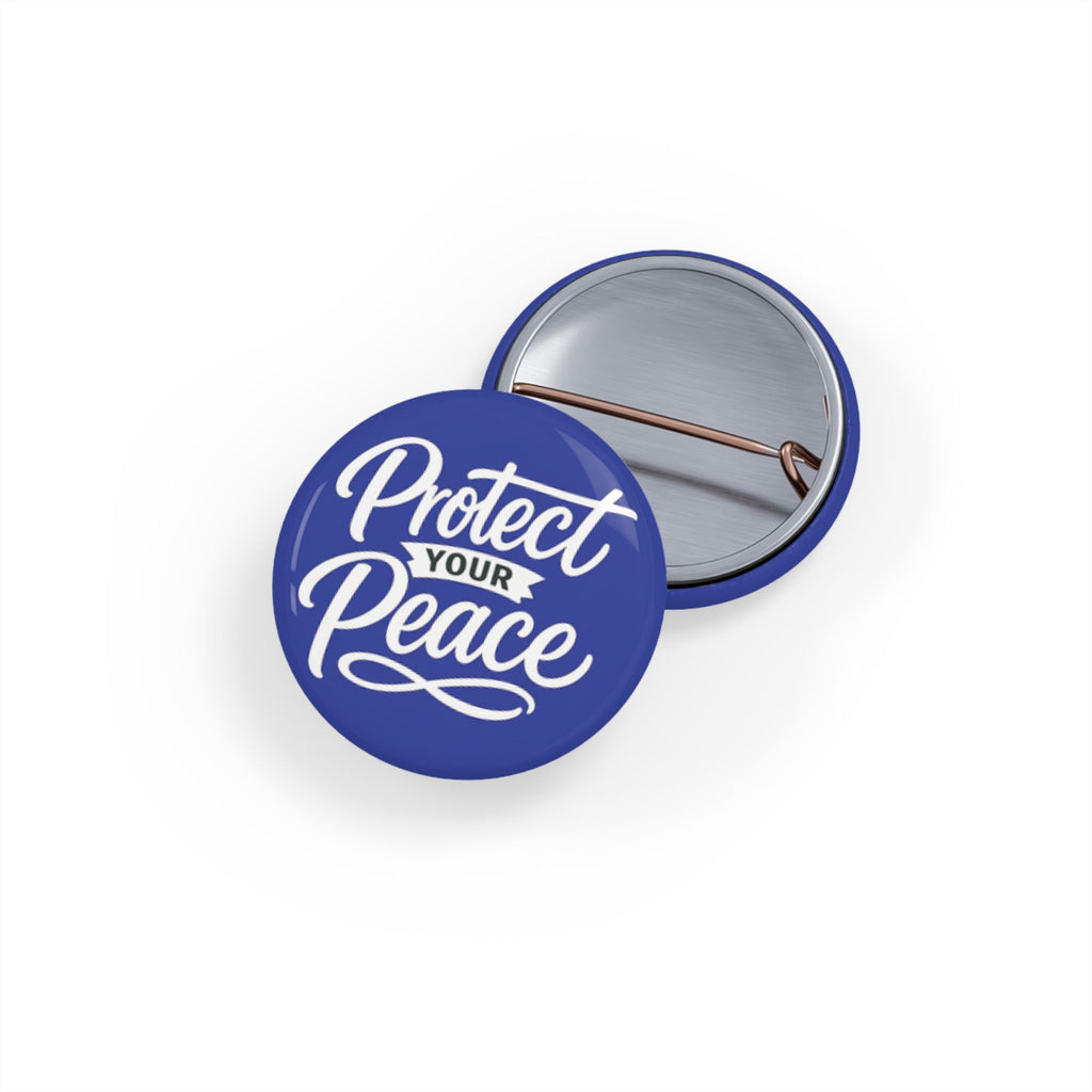 Protect Your Peace Round Pin — Inspirational Mental Health Button