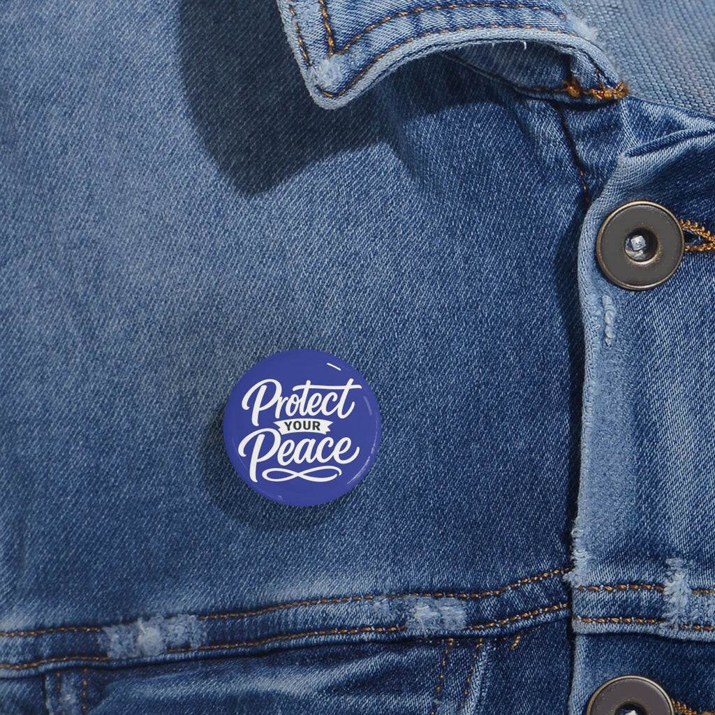 Protect Your Peace Round Pin — Inspirational Mental Health Button