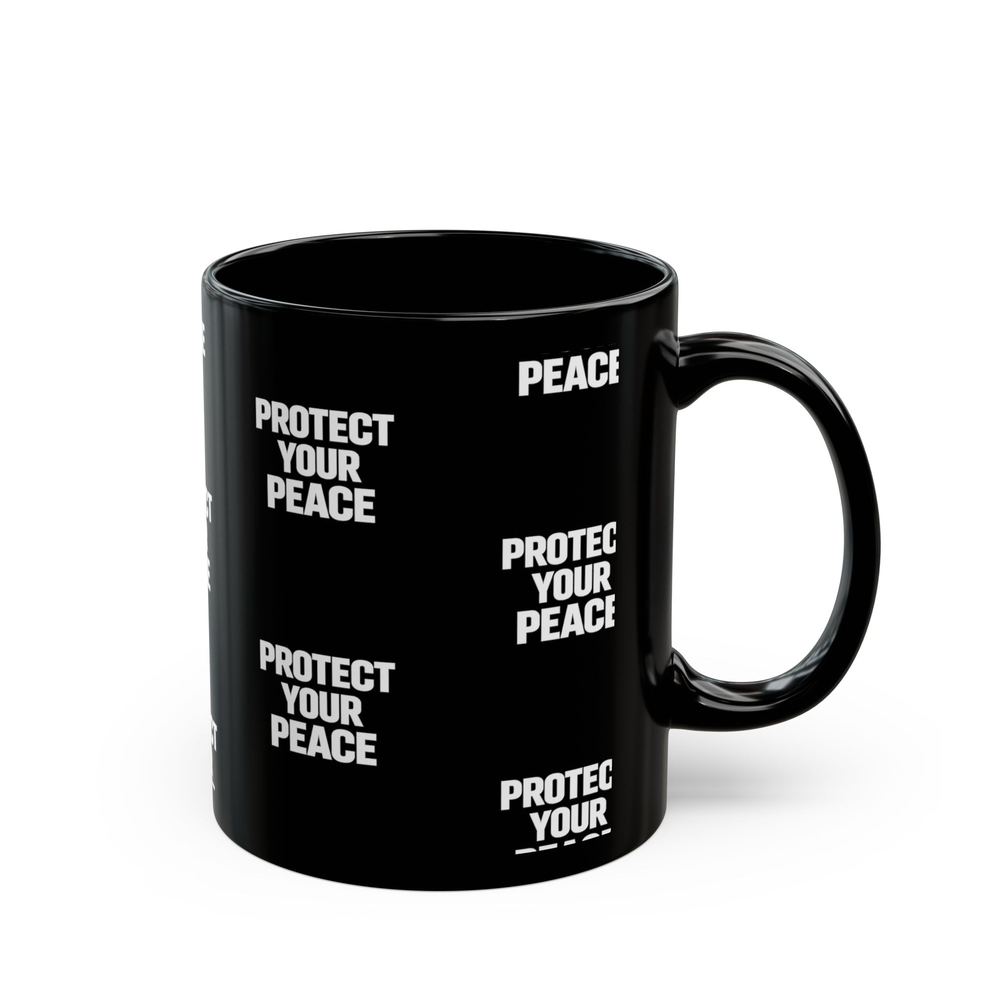 Protect Your Peace Black Mug — 11oz/15oz Inspirational Coffee Cup