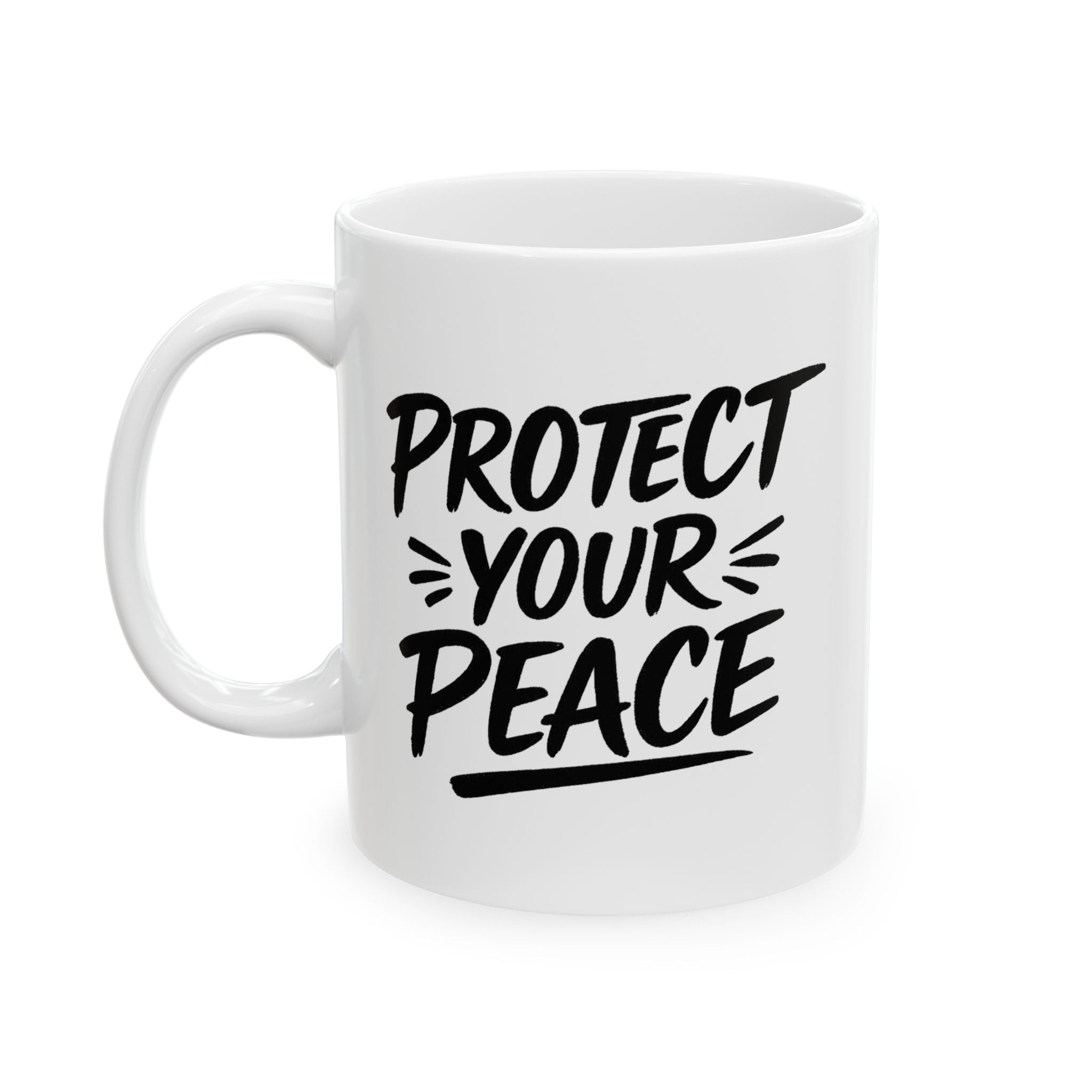 Protect Your Peace Ceramic Mug — 11oz & 15oz Inspirational Coffee Cup