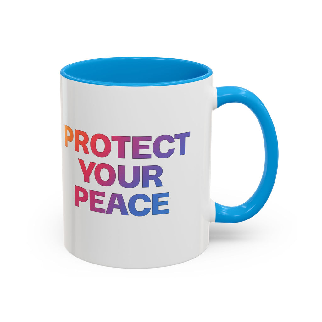 Protect Your Peace Colorful Mug — Inspirational Coffee Cup (11oz/15oz)