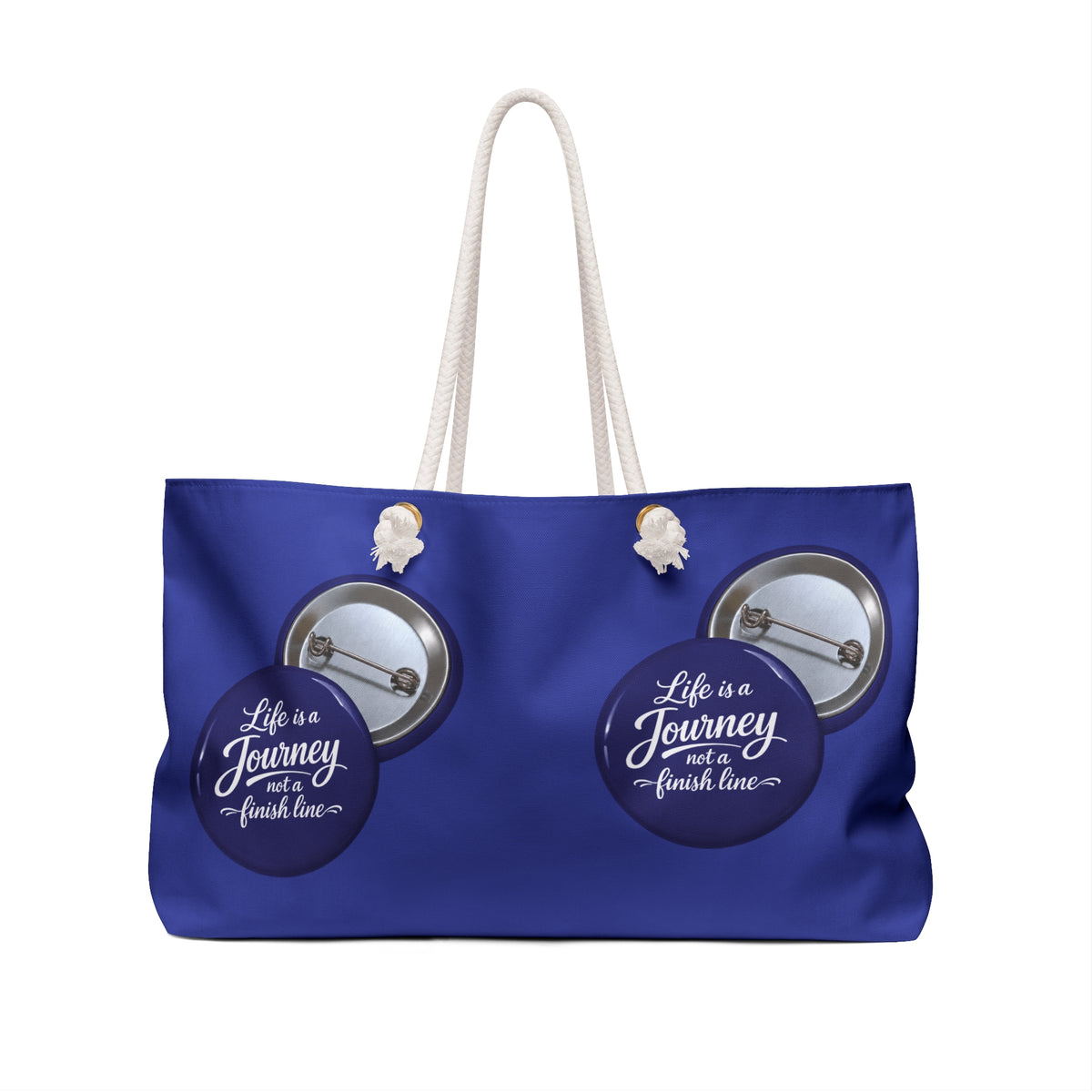 Weekender Bag — 'Life Is a Journey, Not a Finish Line' Travel Tote