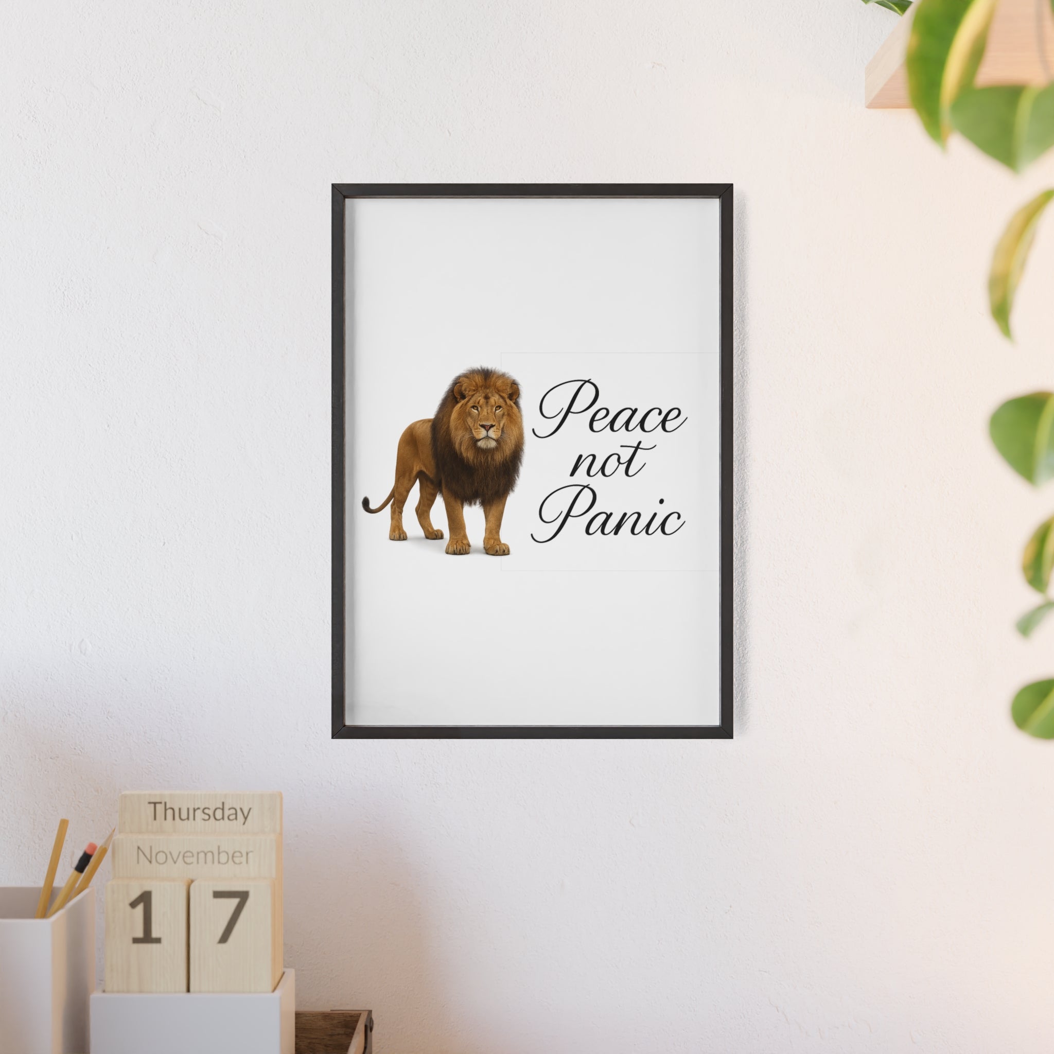 Peace Not Panic Lion Poster with Wooden Frame — Calming Wall Art for Home & Office