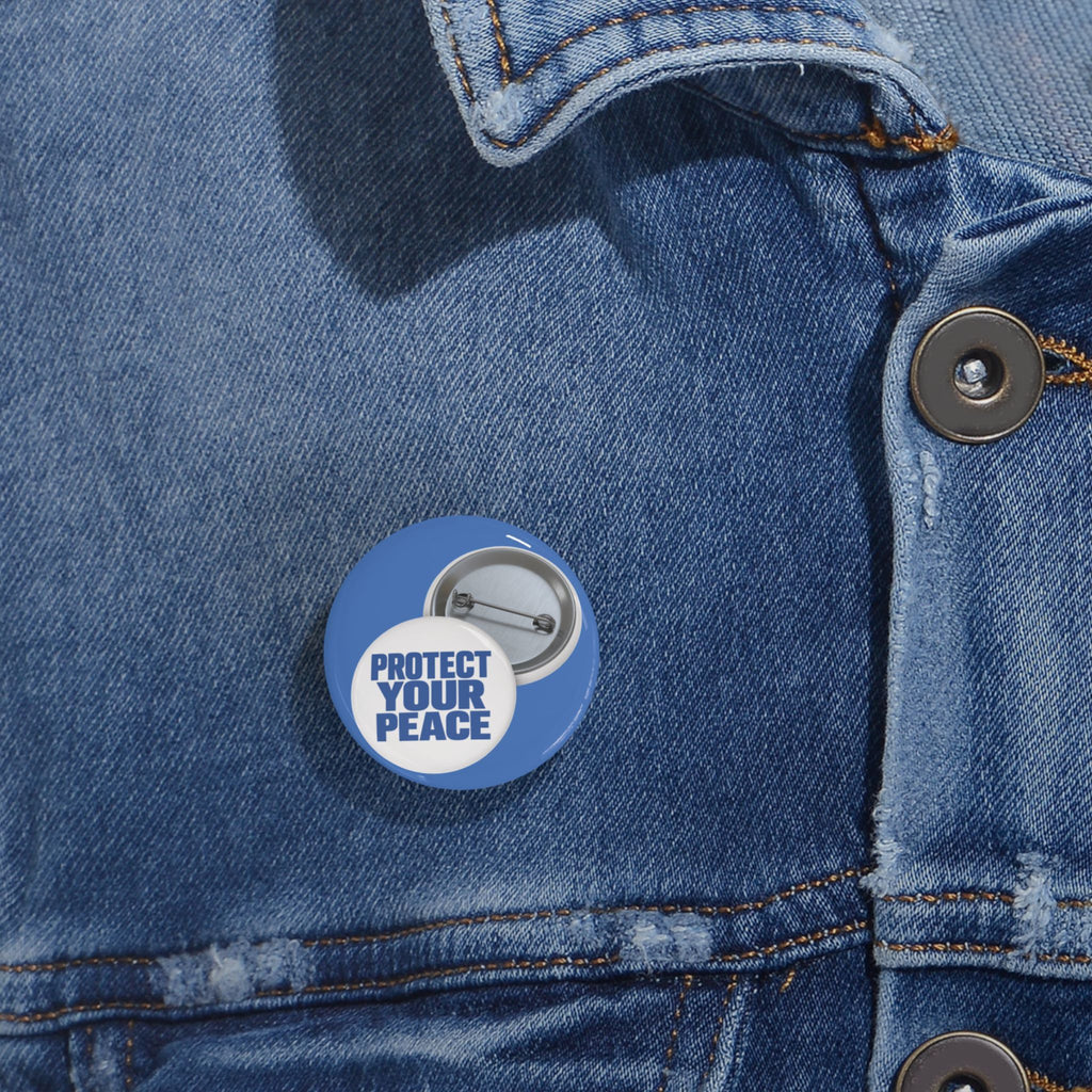 Protect Your Peace Round Pin – Blue Statement Button