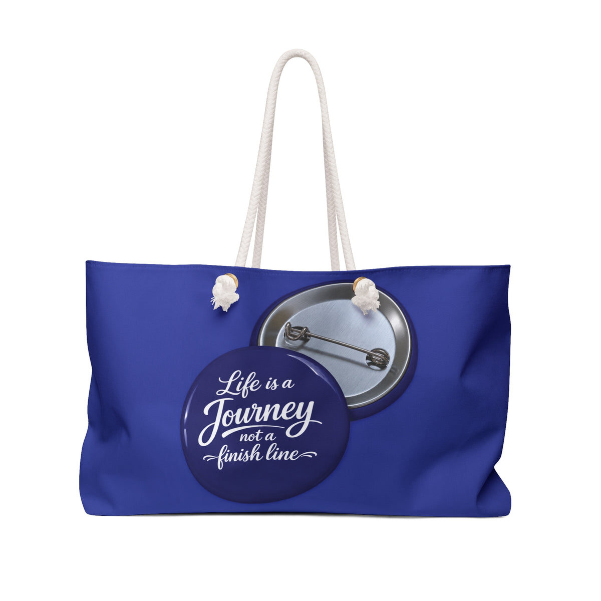 Weekender Bag — 'Life Is a Journey, Not a Finish Line' Travel Tote