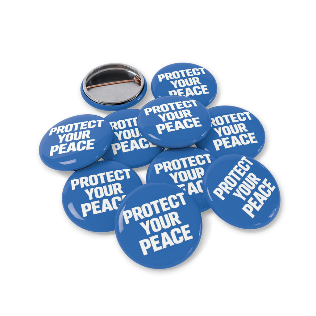 Protect Your Peace Round Pin — Blue Motivational Button Badge