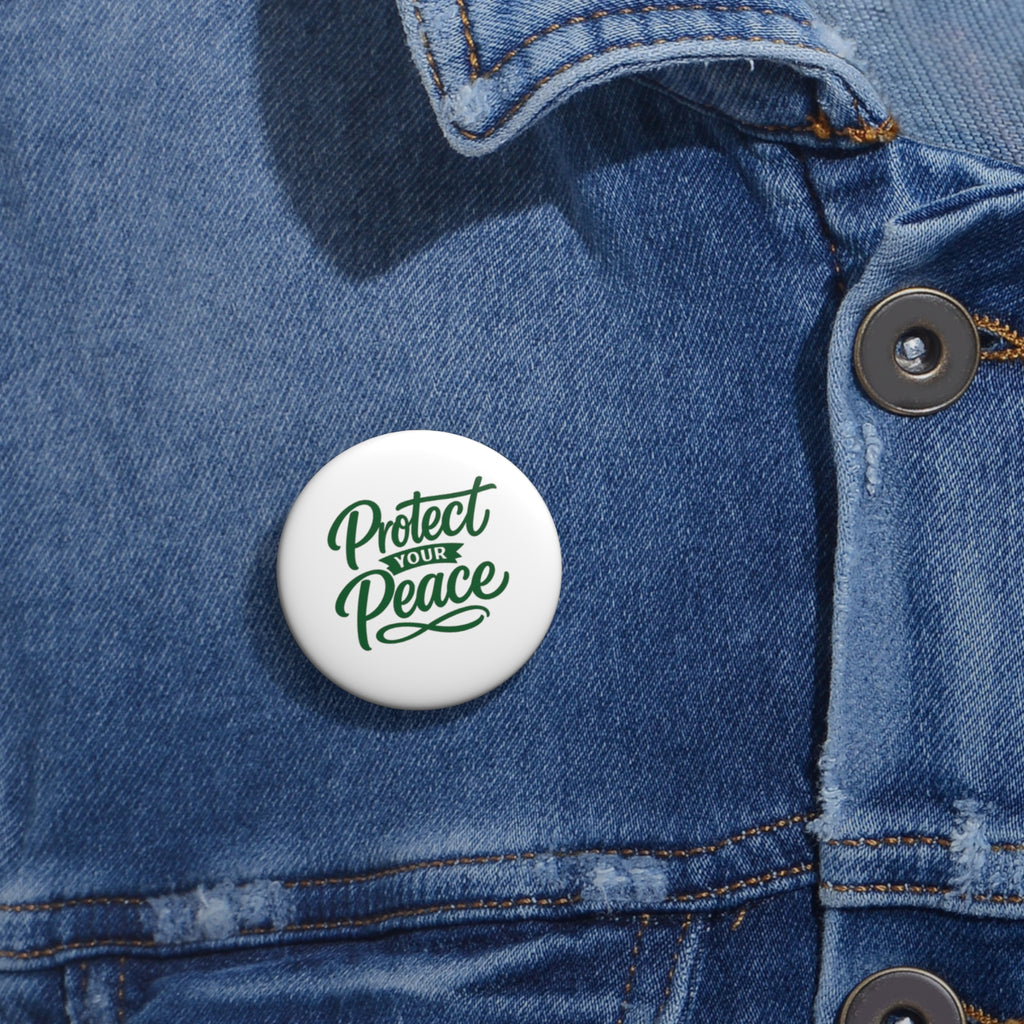 Protect Your Peace Pin Button — Inspirational Lapel Pin