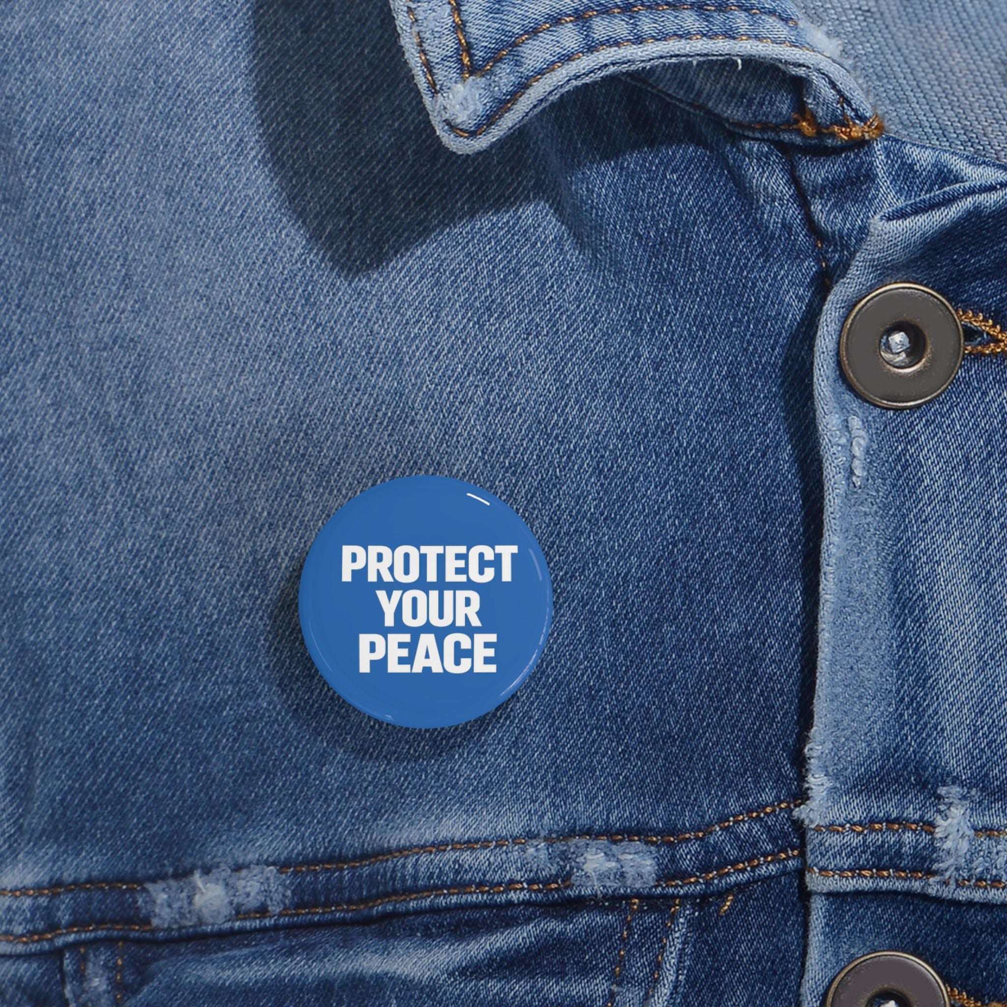 Protect Your Peace Round Pin — Blue Motivational Button Badge