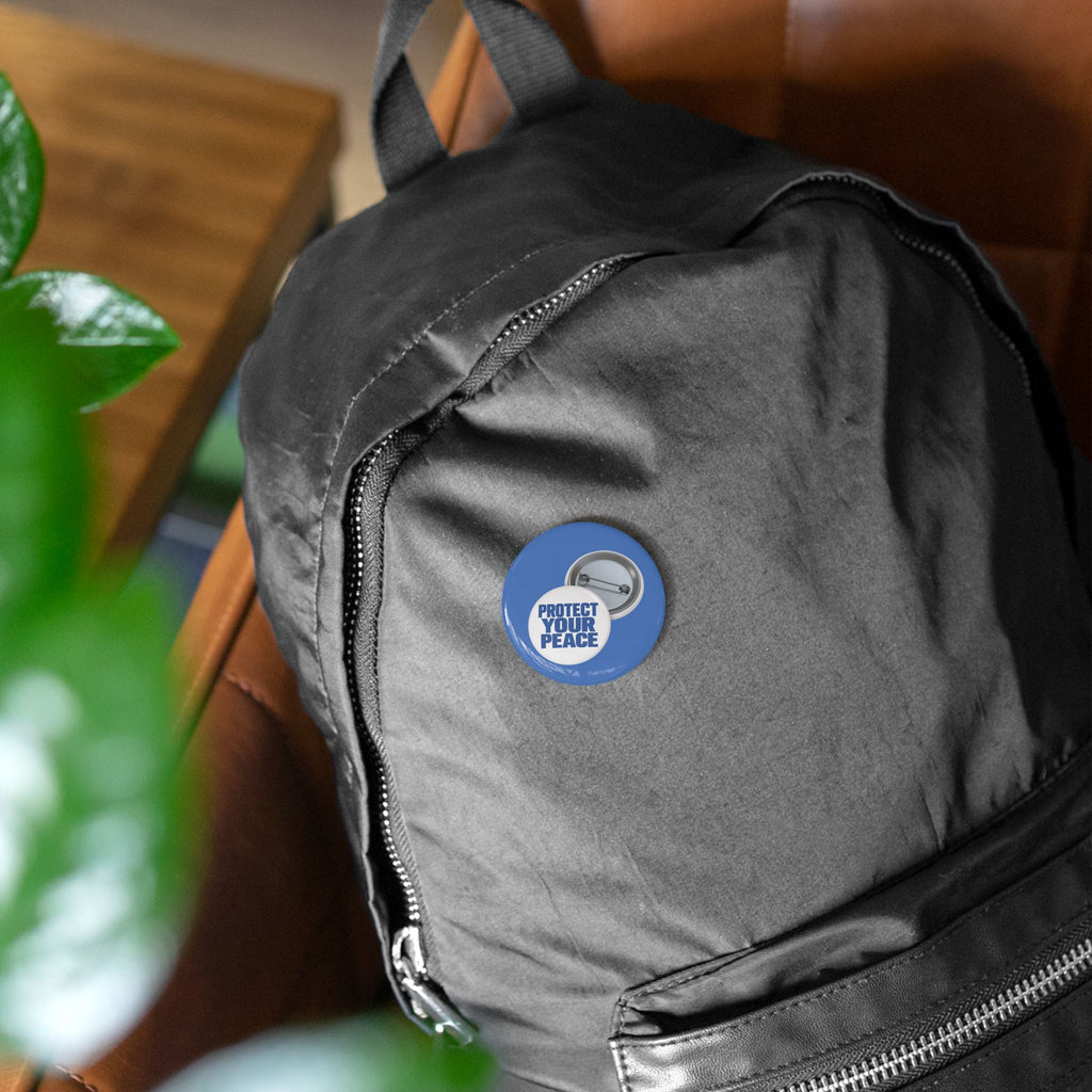 Protect Your Peace Round Pin – Blue Statement Button