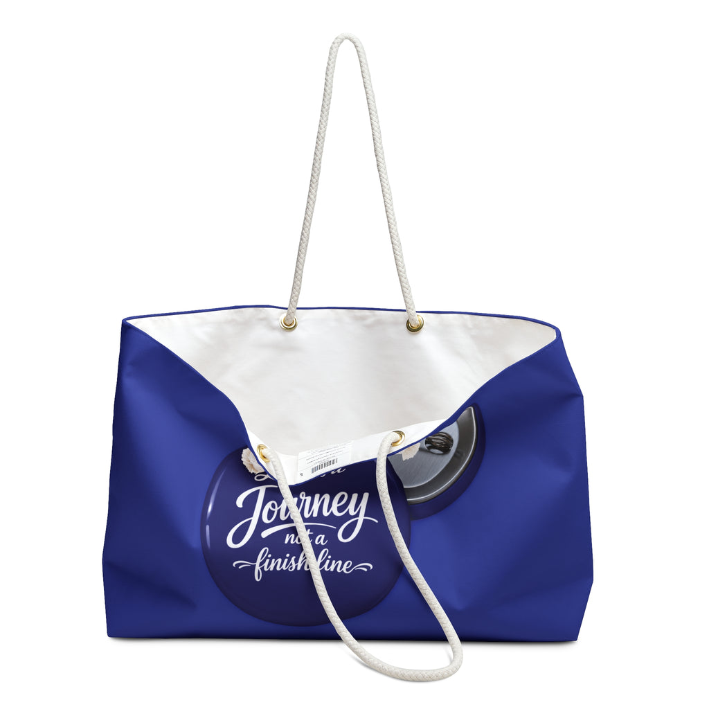 Weekender Bag — 'Life Is a Journey, Not a Finish Line' Travel Tote